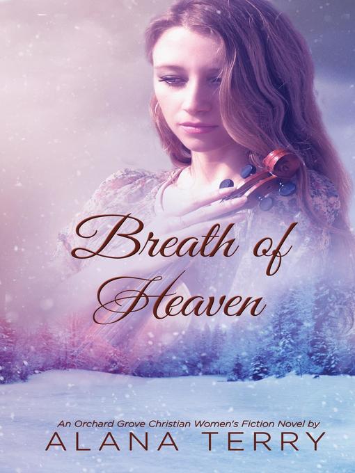 Title details for Breath of Heaven by Alana Terry - Available